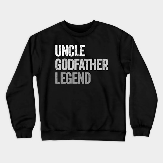 Uncle Godfather Legend Crewneck Sweatshirt by Seaside Designs